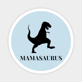 MAMASAURUS Magnet